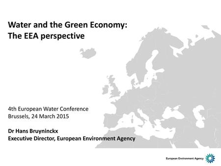 Water and the Green Economy: The EEA perspective