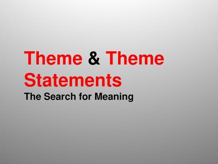 Theme & Theme Statements