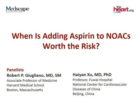 When Is Adding Aspirin to NOACs Worth the Risk?