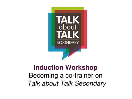 Becoming a co-trainer on Talk about Talk Secondary