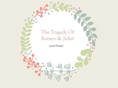 The Tragedy Of Romeo & Juliet Journal Prompts.