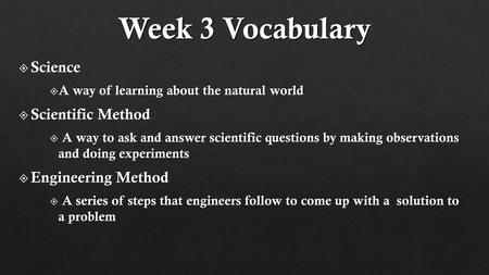 Week 3 Vocabulary Science Scientific Method Engineering Method