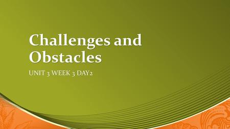 Challenges and Obstacles