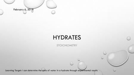 Hydrates Stoichiometry February 6, 2018