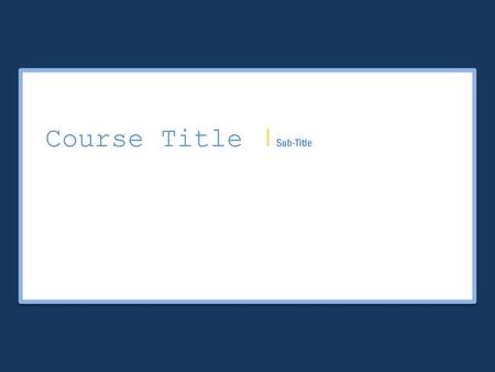 Course Title |Sub-Title