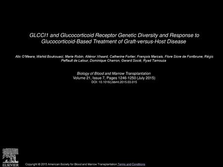 GLCCI1 and Glucocorticoid Receptor Genetic Diversity and Response to Glucocorticoid-Based Treatment of Graft-versus-Host Disease  Alix O'Meara, Wahid.
