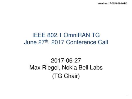IEEE OmniRAN TG June 27th, 2017 Conference Call