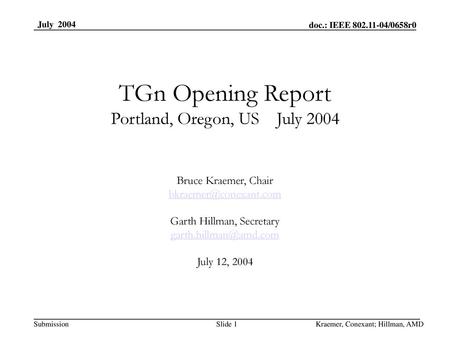 TGn Opening Report Portland, Oregon, US July 2004