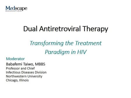 Dual Antiretroviral Therapy