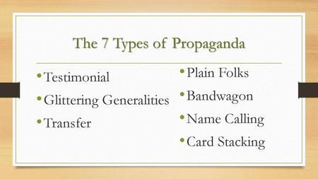 The 7 Types of Propaganda