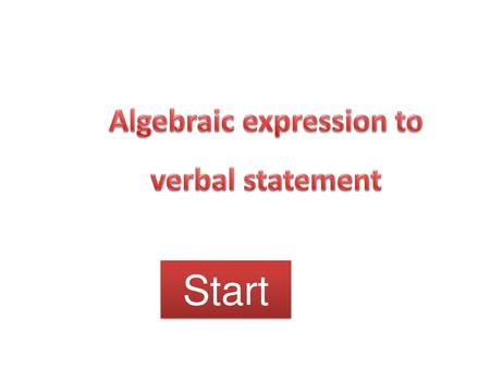 Algebraic expression to verbal statement