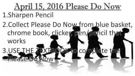 April 15, 2016 Please Do Now Sharpen Pencil