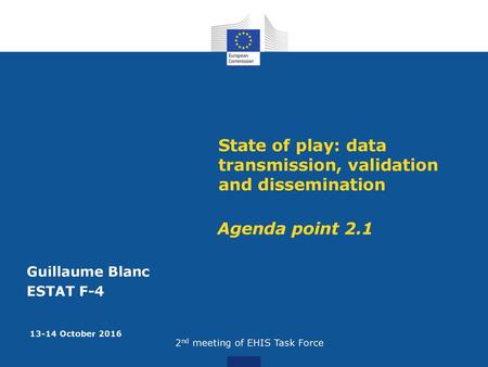 State of play: data transmission, validation and dissemination