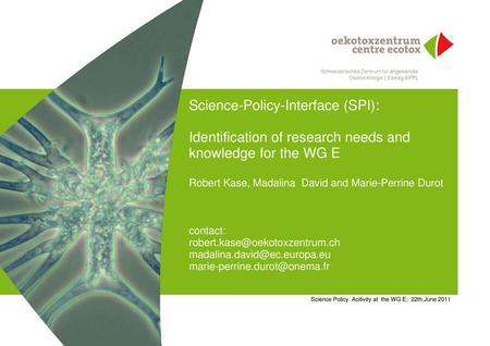 Science Policy Acitivity at the WG E; 22th June 2011