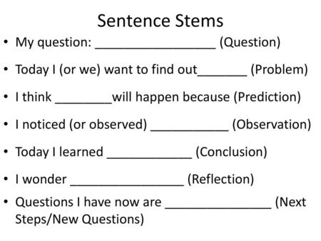 Sentence Stems My question: _________________ (Question)