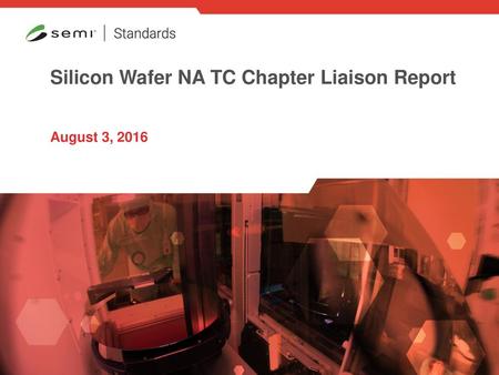 Silicon Wafer NA TC Chapter Liaison Report