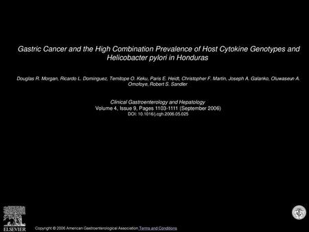 Gastric Cancer and the High Combination Prevalence of Host Cytokine Genotypes and Helicobacter pylori in Honduras  Douglas R. Morgan, Ricardo L. Dominguez,