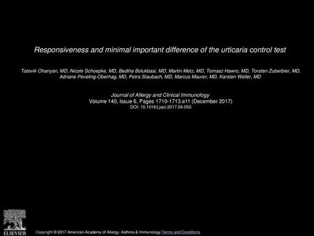 Responsiveness and minimal important difference of the urticaria control test  Tatevik Ohanyan, MD, Nicole Schoepke, MD, Bediha Bolukbasi, MD, Martin Metz,