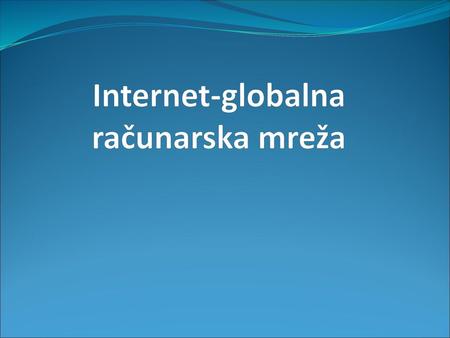 Internet-globalna računarska mreža