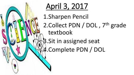 April 3, 2017 Sharpen Pencil Collect PDN / DOL , 7th grade textbook