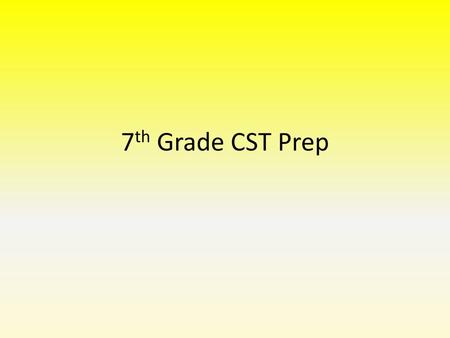 7th Grade CST Prep.