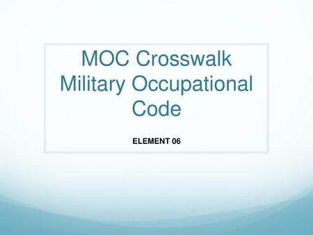 MOC Crosswalk Military Occupational Code