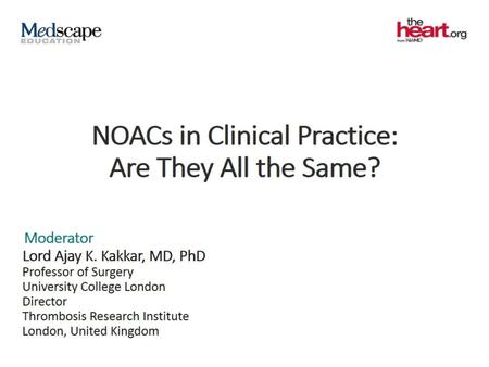 NOACs in Clinical Practice: Are They All the Same?