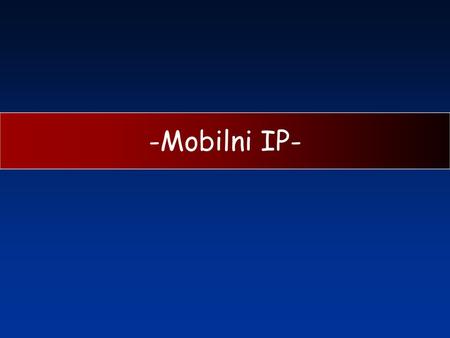 -Mobilni IP-.