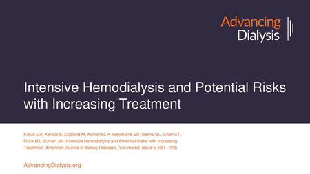 Intensive Hemodialysis and Potential Risks with Increasing Treatment