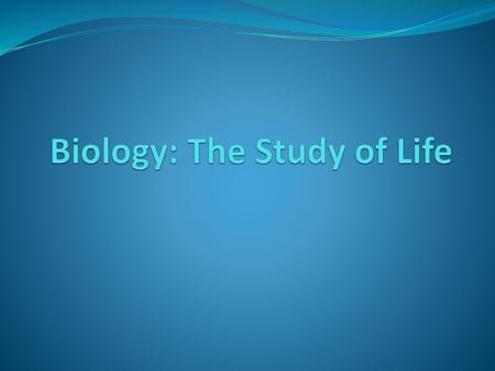 Biology: The Study of Life