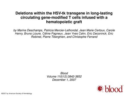 Deletions within the HSV-tk transgene in long-lasting circulating gene-modified T cells infused with a hematopoietic graft by Marina Deschamps, Patricia.