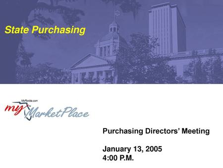 State Purchasing Purchasing Directors’ Meeting January 13, 2005