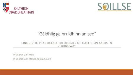 “Gàidhlig ga bruidhinn an seo”