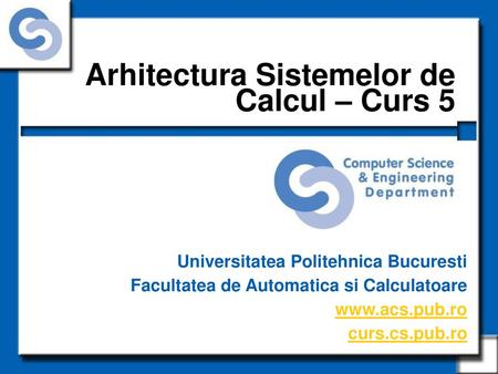 Arhitectura Sistemelor de Calcul – Curs 1 - ppt download