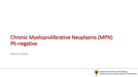 Chronic Myeloproliferative Neoplasms (MPN) Ph-negative