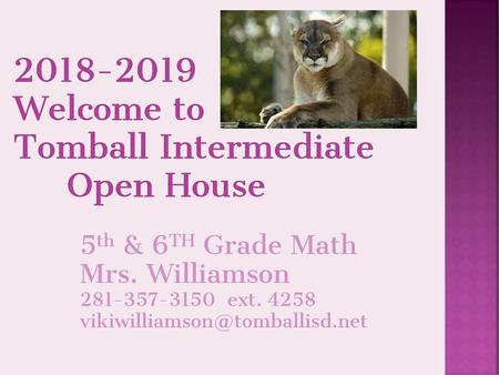 Welcome to Tomball Intermediate Open House