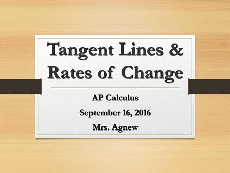 Tangent Lines & Rates of Change