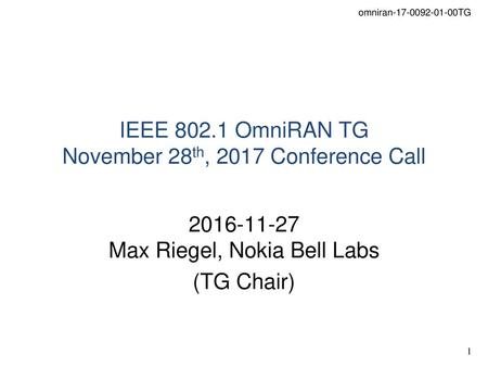 IEEE OmniRAN TG November 28th, 2017 Conference Call