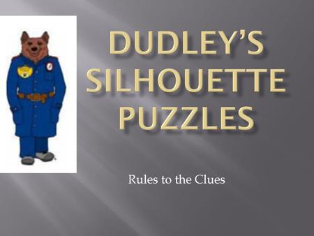 Dudley’s Silhouette Puzzles