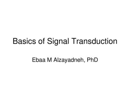 Basics of Signal Transduction