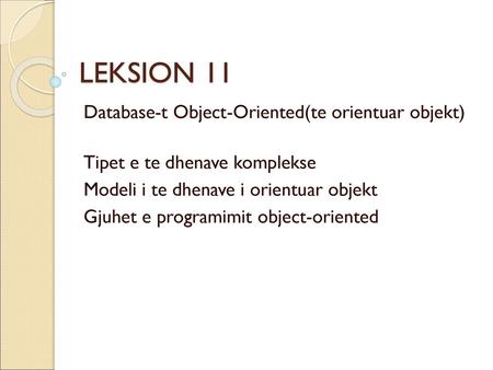 LEKSION 11 Database-t Object-Oriented(te orientuar objekt)