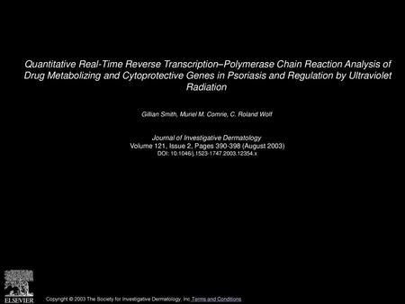Quantitative Real-Time Reverse Transcription–Polymerase Chain Reaction Analysis of Drug Metabolizing and Cytoprotective Genes in Psoriasis and Regulation.