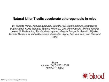Natural killer T cells accelerate atherogenesis in mice
