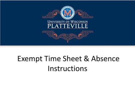 Exempt Time Sheet & Absence Instructions