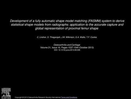 Development of a fully automatic shape model matching (FASMM) system to derive statistical shape models from radiographs: application to the accurate.