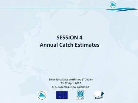 SESSION 4 Annual Catch Estimates