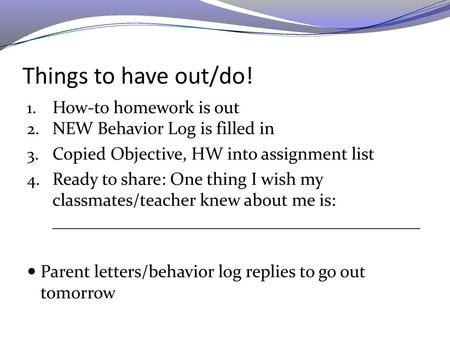 Things to have out/do! How-to homework is out