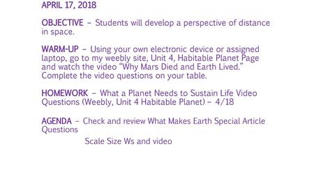 APRIL 17, 2018 OBJECTIVE – Students will develop a perspective of distance in space. WARM-UP – Using your own electronic device or assigned laptop, go.
