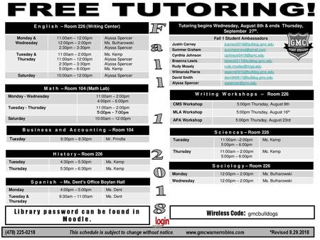 Fall FREE TUTORING! Library password can be found in Moodle.