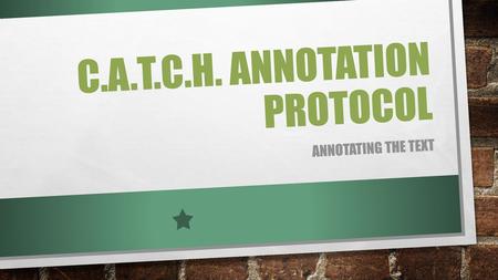 C.A.T.C.H. Annotation protocol